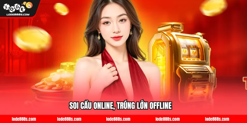 Phòng soi cầu - học số online, trúng lớn offline