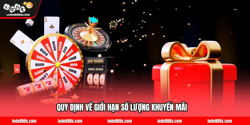 Quy định về giới hạn số lượng khuyến mãi